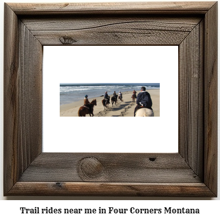 trail rides near me in Four Corners, Montana